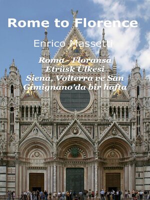 cover image of Roma--Floransa Etrüsk Ülkesi Siena, Volterra ve San Gimignano'da bir hafta